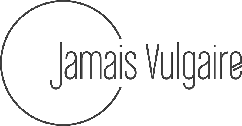 jamais vulgaire